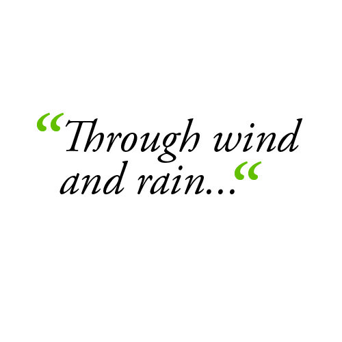Through wind and rain quote